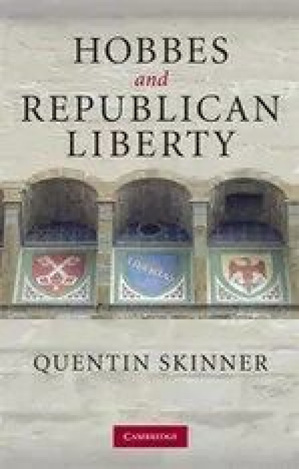 Bok: Hobbes and Republican Liberty – Quentin Skinner