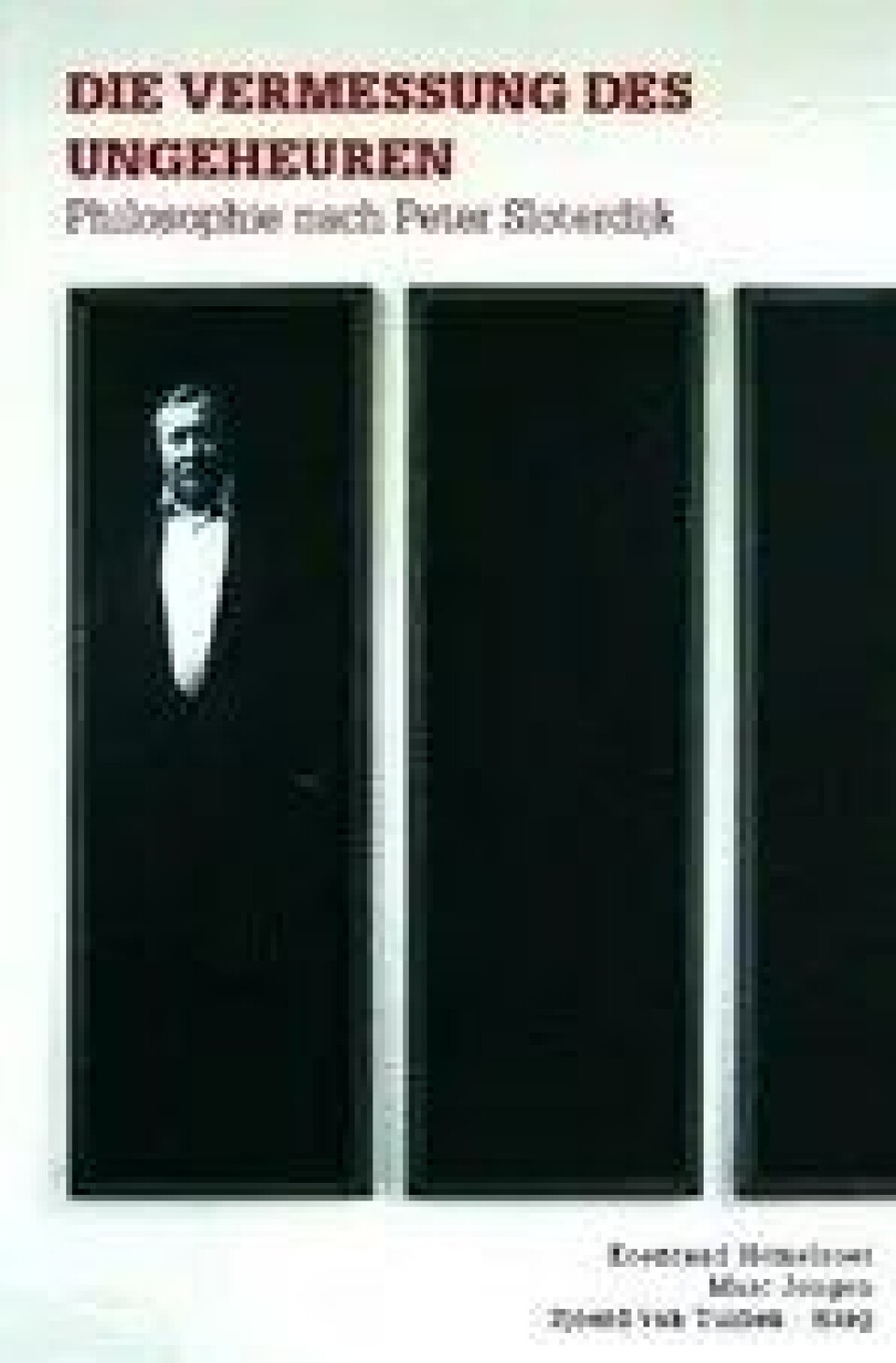 Bok: Die Vermessung des Ungeheuren. Philosophie nach Peter Sloterdijk – Jongen, van Tuinen, Hemelsoet (red.)
At noe er på gang på resepsjonsfronten viser utgivelsen Die Vermessung des Ungeheuren. Philosophie nach Peter Sloterdijk. Det er den første internasjonale antologien om Peter Sloterdijk. Den inneholder 40 artikler om filosofen Sloterdijk, om hans stil og metode og om den filosofiske substansen i verkene hans. Blant bidragsyterne finner man store navn som Jan Assmann, Bruno Latour, Slavoj Žižek, Rüdiger Safranski, Thomas Macho og Norbert Bolz. Bok: Die Vermessung des Ungeheuren. Philosophie nach Peter Sloterdijk – Jongen, van Tuinen, Hemelsoet (red.)
At noe er på gang på resepsjonsfronten viser utgivelsen Die Vermessung des Ungeheuren. Philosophie nach Peter Sloterdijk. Det er den første internasjonale antologien om Peter Sloterdijk. Den inneholder 40 artikler om filosofen Sloterdijk, om hans stil og metode og om den filosofiske substansen i verkene hans. Blant bidragsyterne finner man store navn som Jan Assmann, Bruno Latour, Slavoj Žižek, Rüdiger Safranski, Thomas Macho og Norbert Bolz.