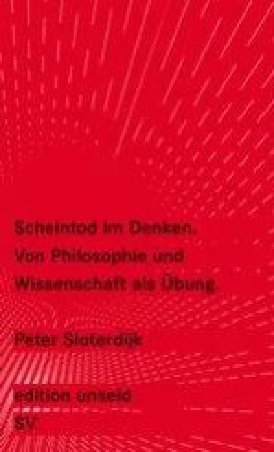 Bok: Scheintod im Denken. Von Philosophie und Wissenschaft als Übung – Peter Sloterdijk