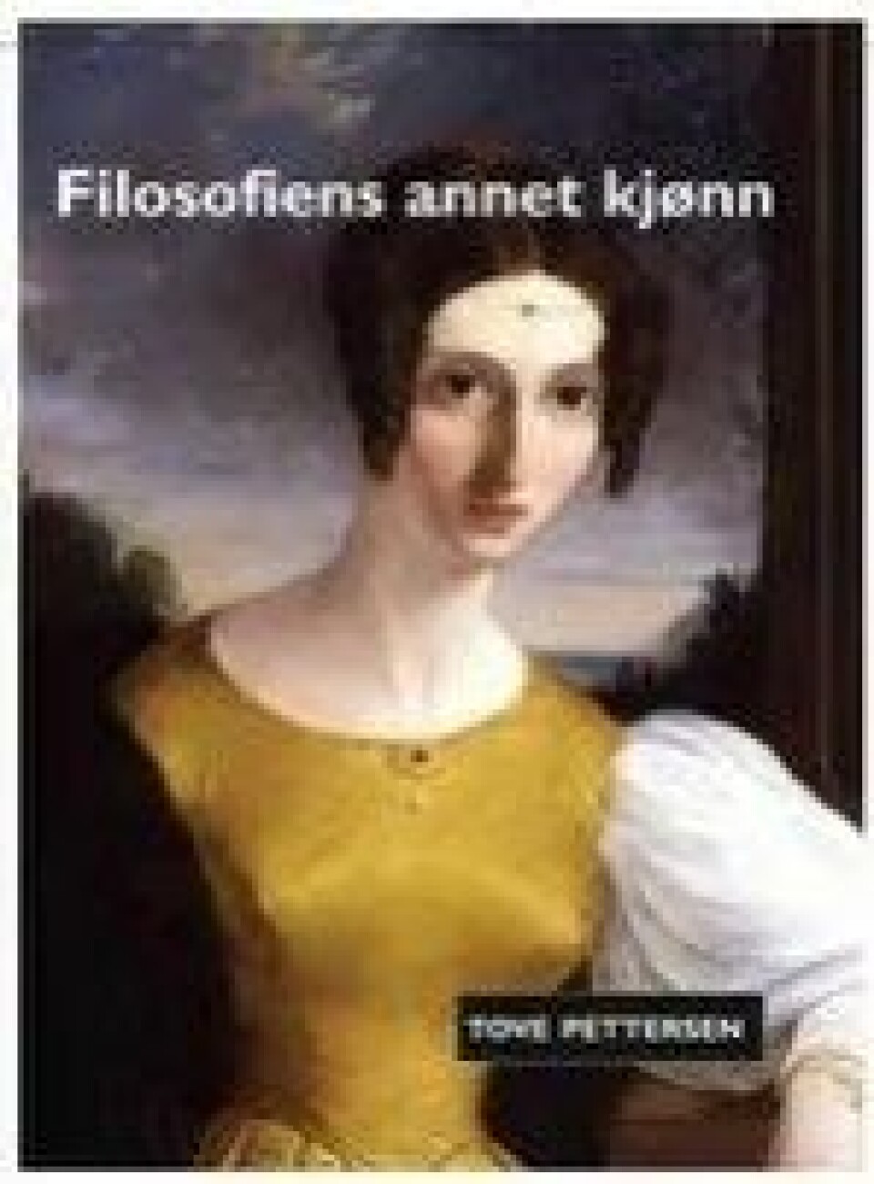 Tove Pettersen: Filosofiens annet kjønn, Pax 2011 Tove Pettersen: Filosofiens annet kjønn, Pax 2011