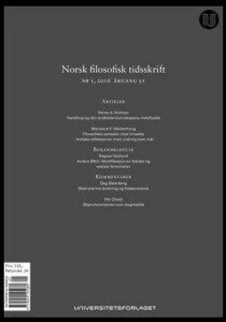En lengre versjon av artikkelen stod på trykk i Norsk Filosofisk Tidsskrift 1/2016. En lengre versjon av artikkelen stod på trykk i Norsk Filosofisk Tidsskrift 1/2016.