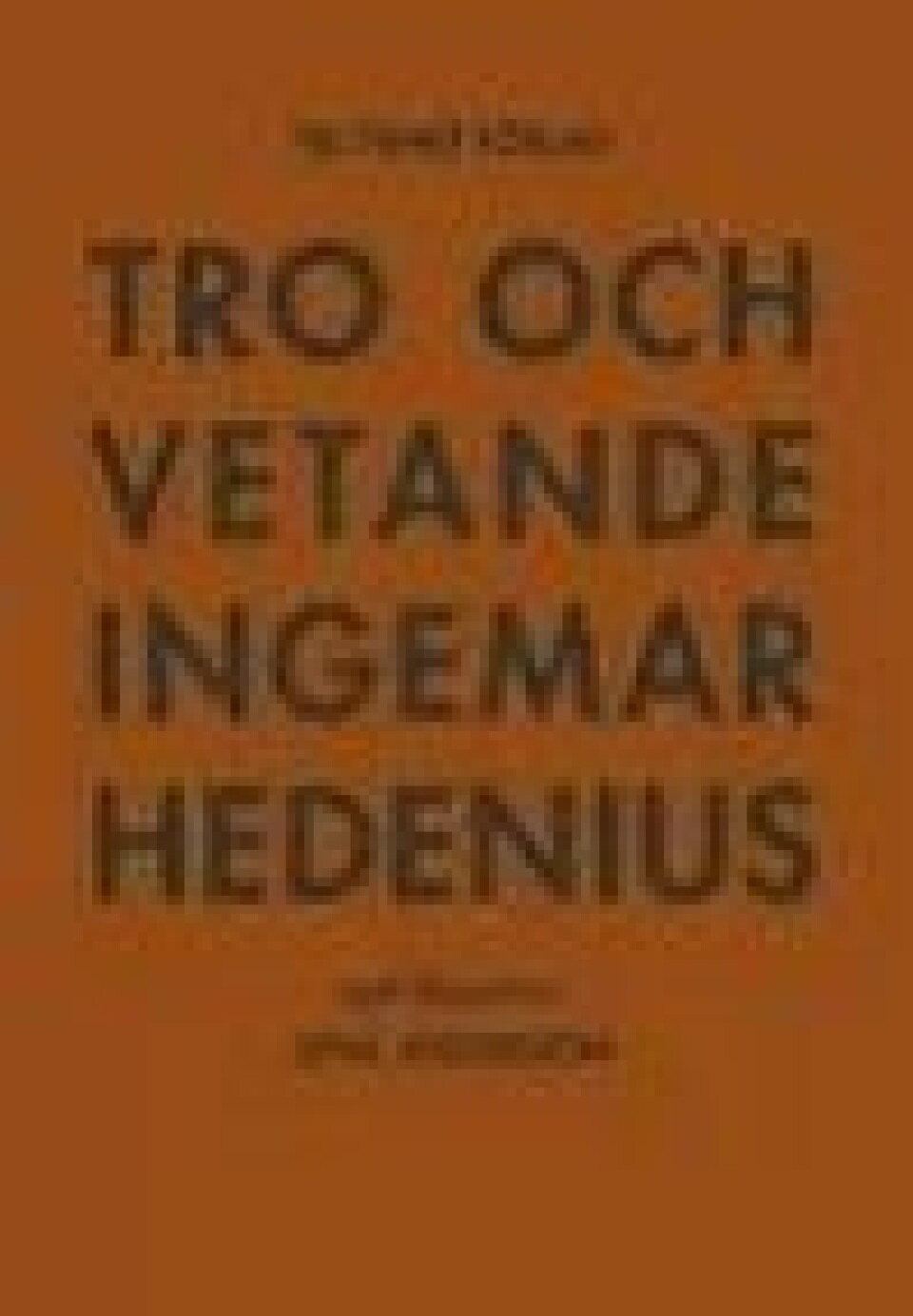 Bok: Tro och vetande – Ingemar Hedenius
