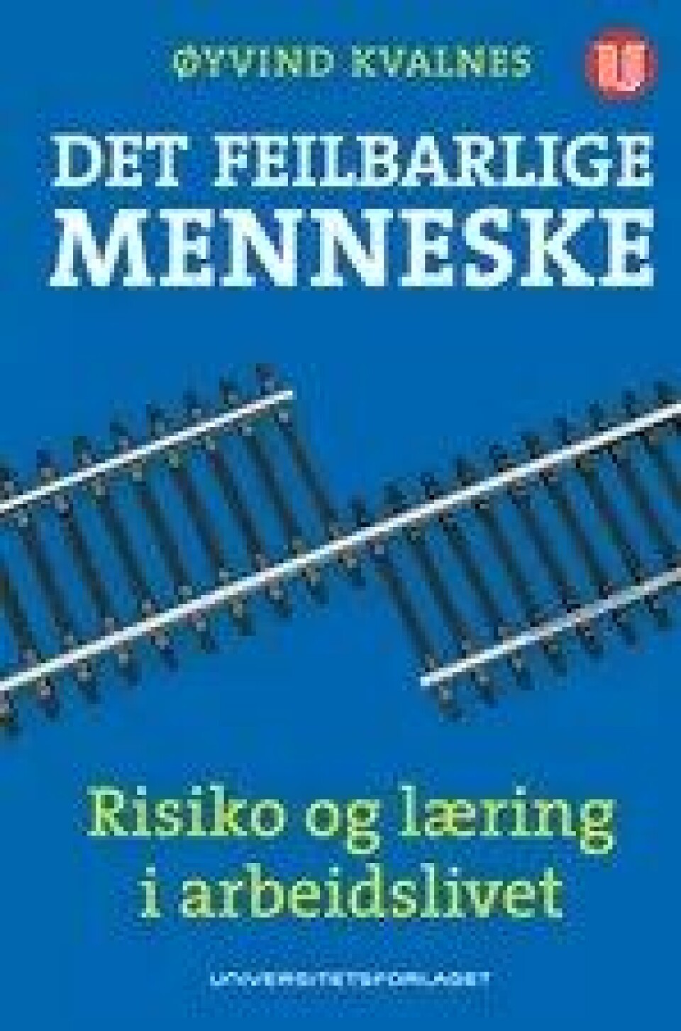 Bok: Det feilbarlige menneske – Øyvind Kvalnes Bok: Det feilbarlige menneske – Øyvind Kvalnes