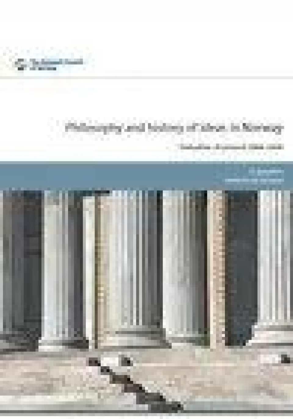 Rapporten Philosophy and history of ideas in Norway kan lastes ned fra Forskningsrådets nettsider. Rapporten Philosophy and history of ideas in Norway kan lastes ned fra Forskningsrådets nettsider.