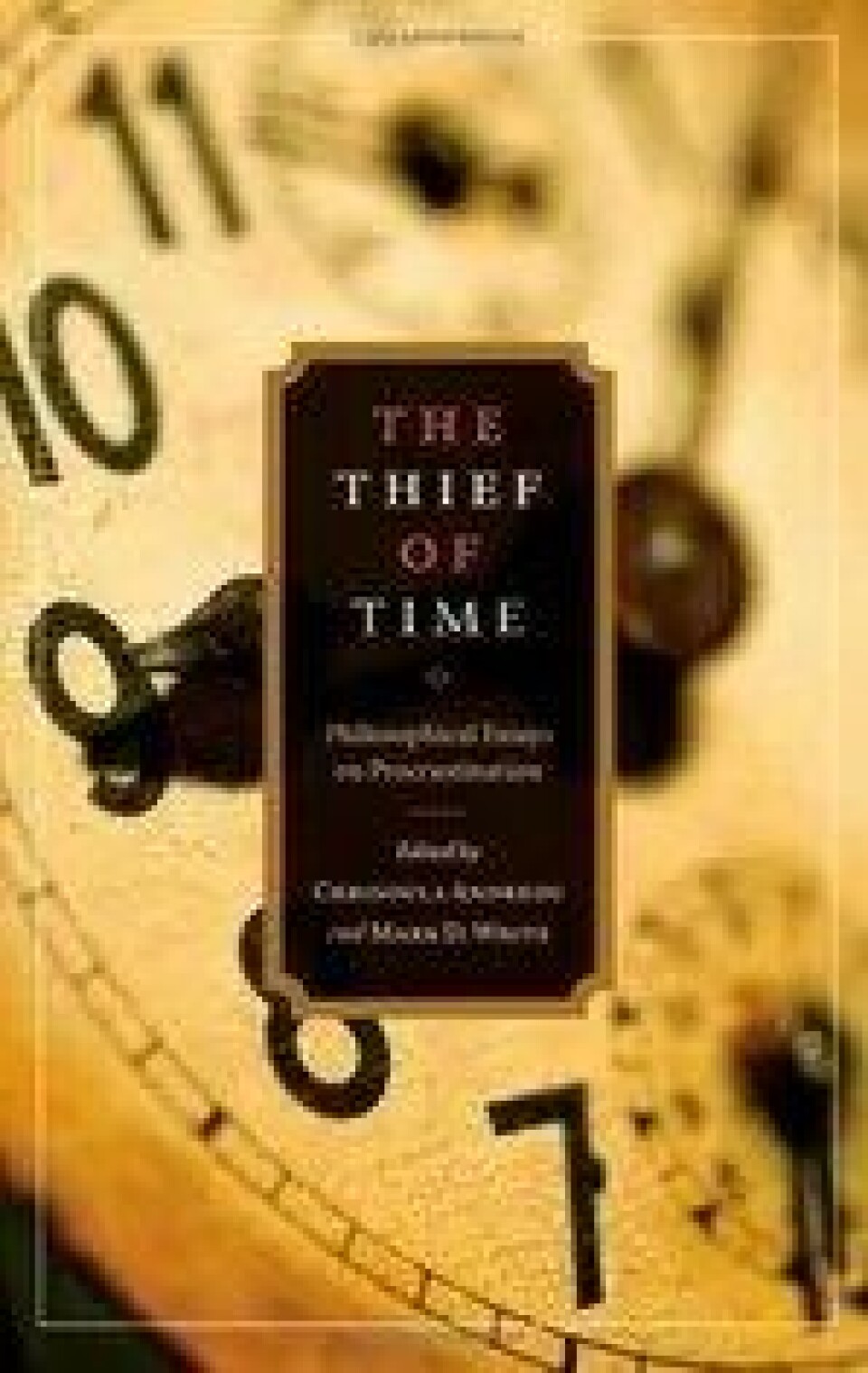 Chrisoula Andreou og Mark D. White (red.): The Thief of Time. Philosophical Essays on Procrastination (Oxford University Press, 2010) Chrisoula Andreou og Mark D. White (red.): The Thief of Time. Philosophical Essays on Procrastination (Oxford University Press, 2010)