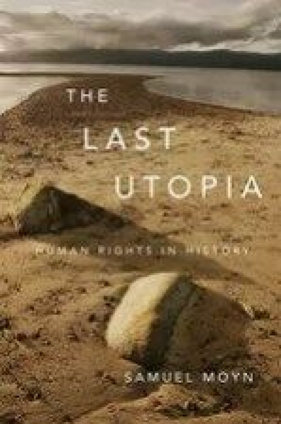 Bok: Last Utopia. Human Rights in History – Samuel Moyn