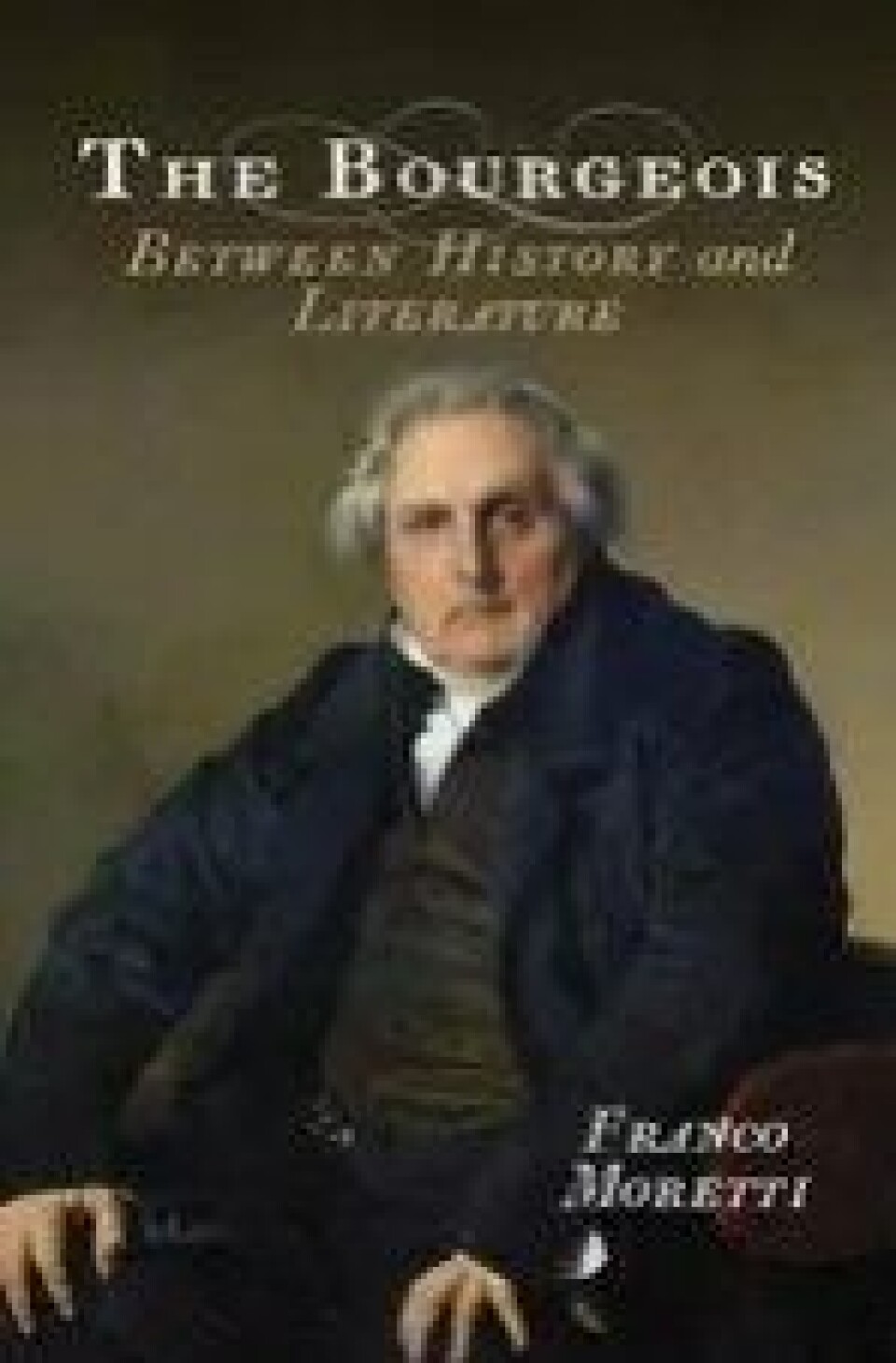 Franco Moretti: The Bourgeois: Beetween History and Literature(London: Verso, 2013). Franco Moretti: The Bourgeois: Beetween History and Literature(London: Verso, 2013).