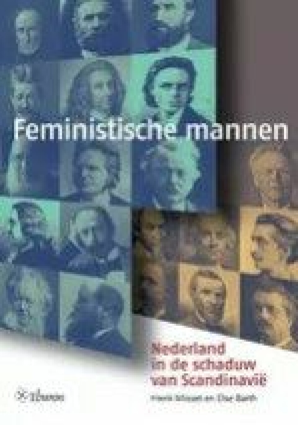 Henk Misset og Else Barth: Feministische mannen. Nederland in de schaduw van Scandinavië (Eburon 2010)