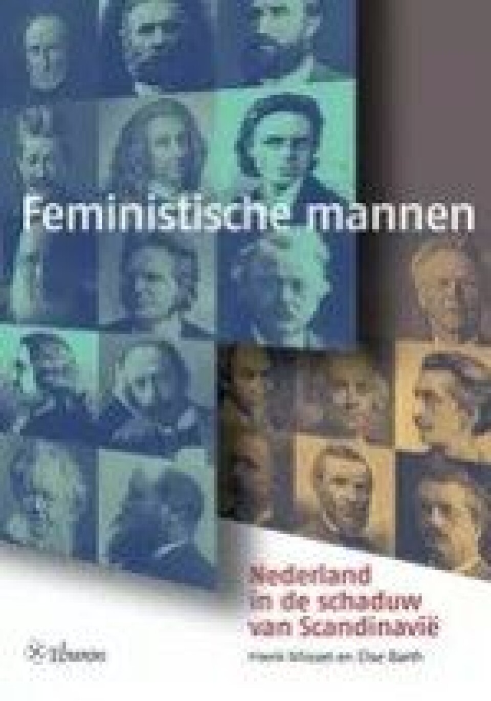 Henk Misset og Else Barth: Feministische mannen. Nederland in de schaduw van Scandinavië (Eburon 2010) Henk Misset og Else Barth: Feministische mannen. Nederland in de schaduw van Scandinavië (Eburon 2010)