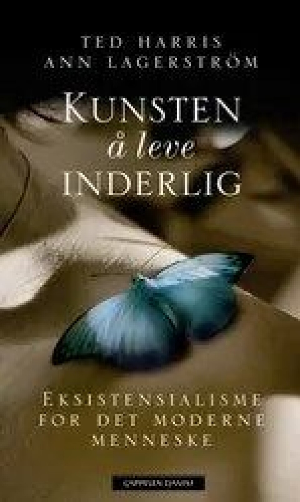 Kunsten å leve inderlig. Eksistensialisme for det moderne menneske Kunsten å leve inderlig. Eksistensialisme for det moderne menneske