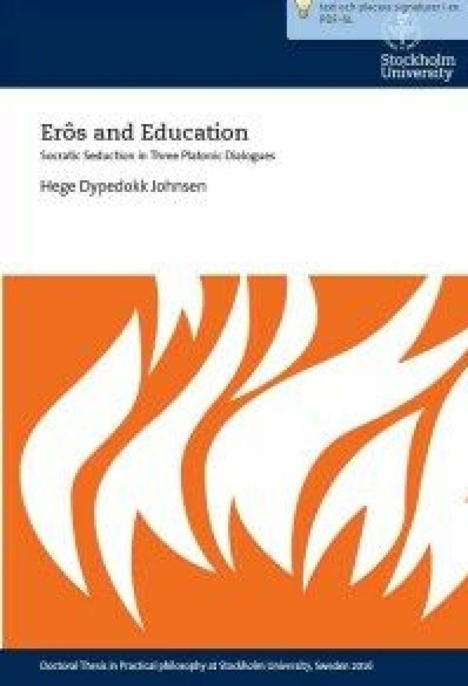 Erôs and Education: Socratic Seduction in Three Platonic Dialogues av Hege Dypedokk Johnsen. Erôs and Education: Socratic Seduction in Three Platonic Dialogues av Hege Dypedokk Johnsen.