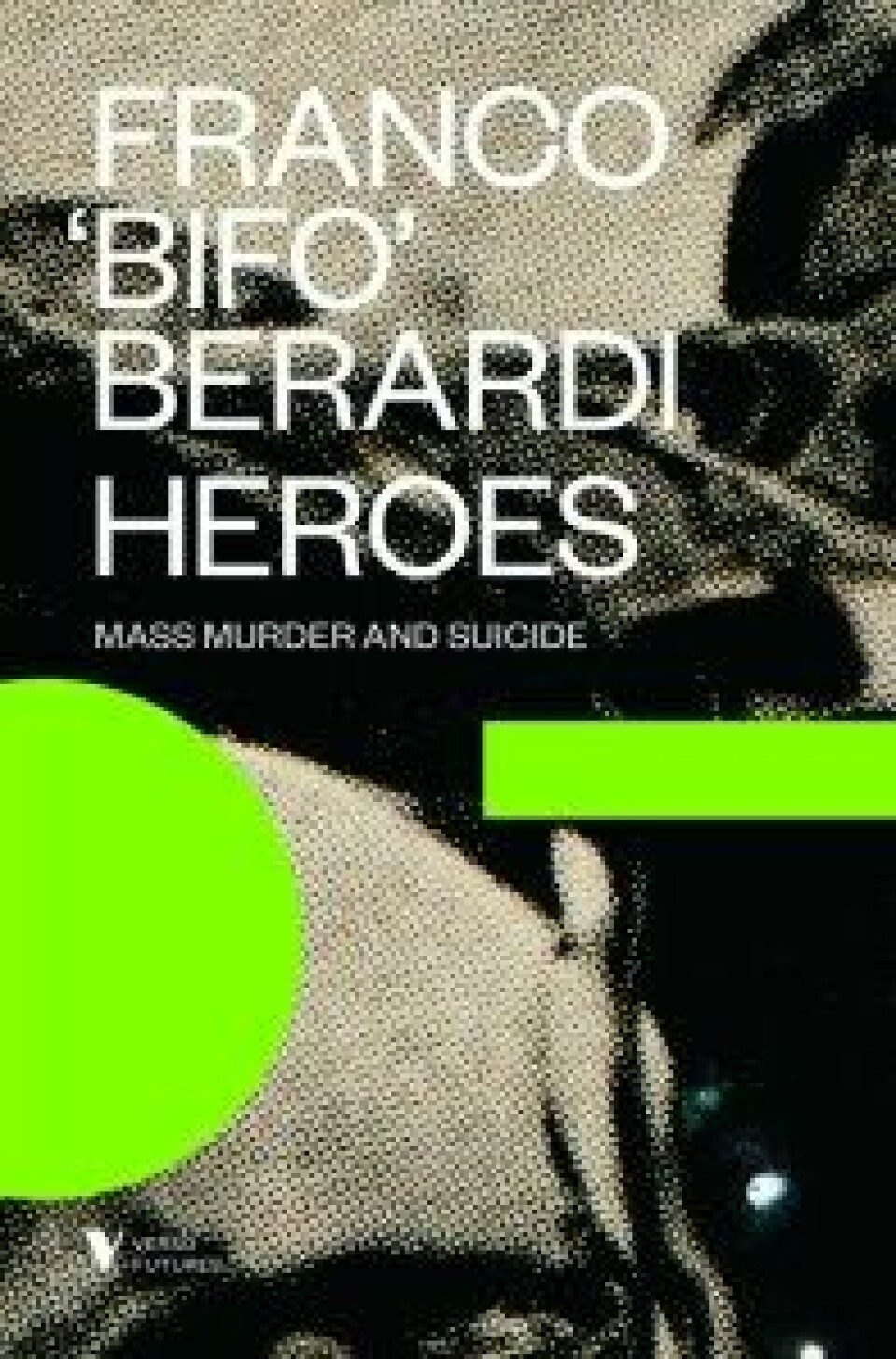 Berardi er aktuell med boken Heroes. Mass murder and suicide (2015)