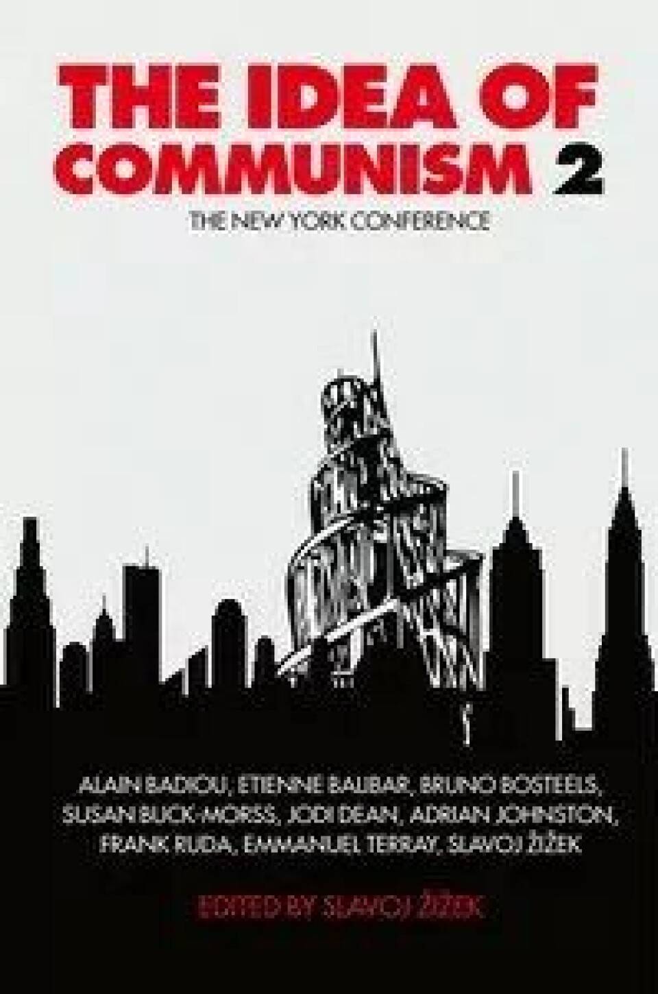 Bok: The Idea of Communism 2 – Slavoj Žižek (red.) (Kilde: Verso Books) Bok: The Idea of Communism 2 – Slavoj Žižek (red.) (Kilde: Verso Books)