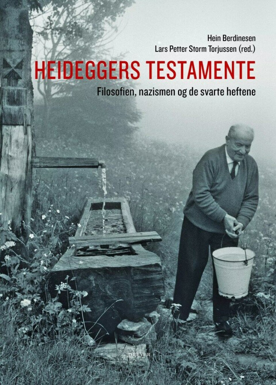Heideggers testamente: Filosofien, nazismen og de svarte heftene. Dreyer forlag 2019 Heideggers testamente: Filosofien, nazismen og de svarte heftene. Dreyer forlag 2019