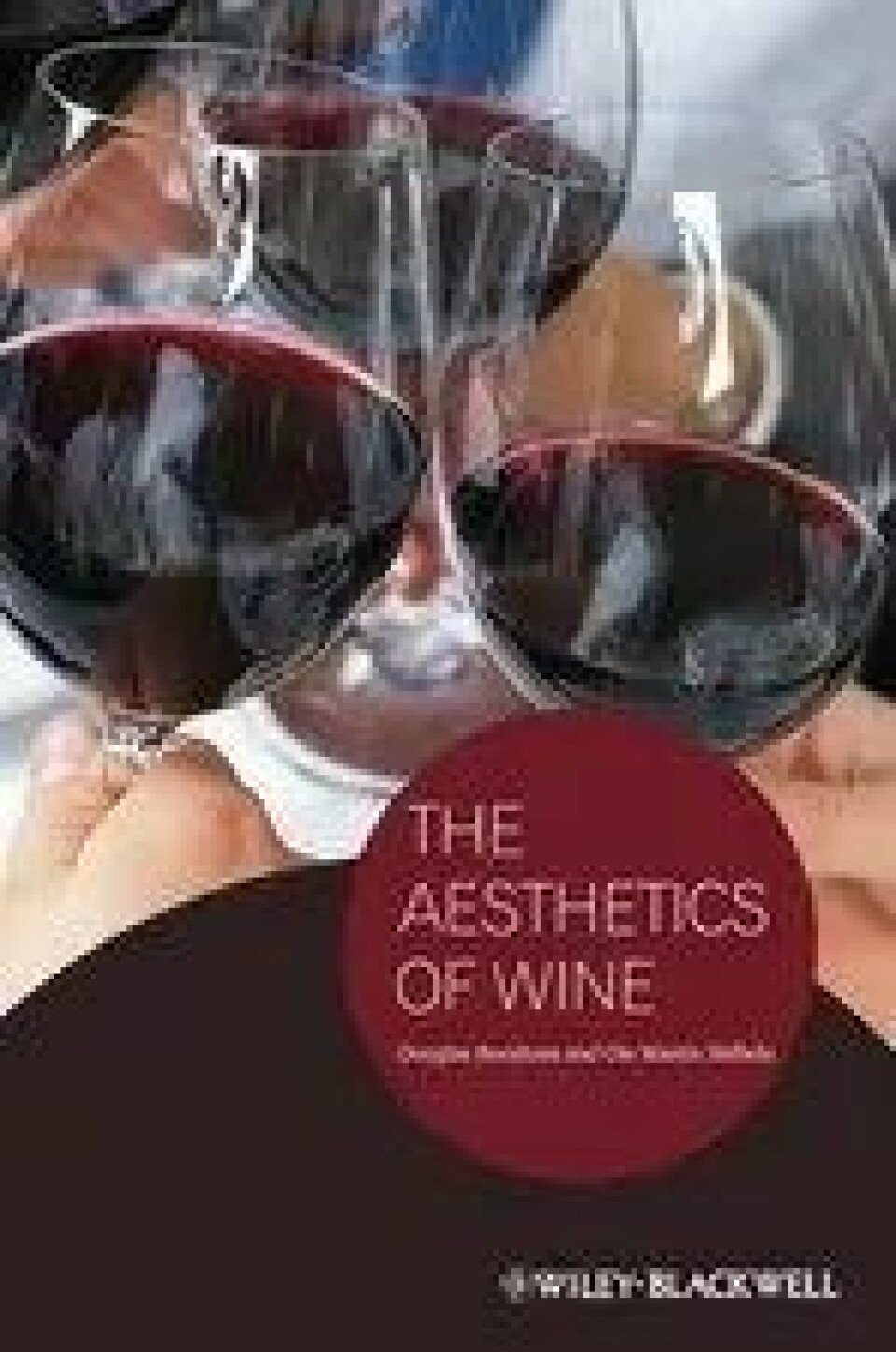 Bok: The Aesthetics of Wine – Ole Martin Skilleås og Douglas Burnham Bok: The Aesthetics of Wine – Ole Martin Skilleås og Douglas Burnham
