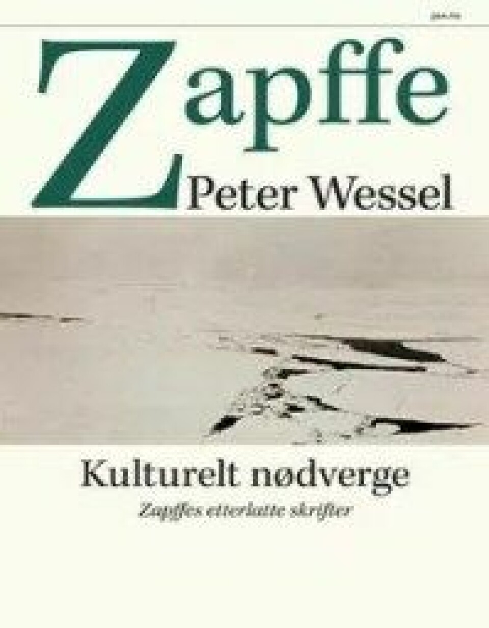 Kulturelt nødverge: Zapffes etterlatte skrifter (2015), Pax forlag, Oslo. (Kilde: Pax)