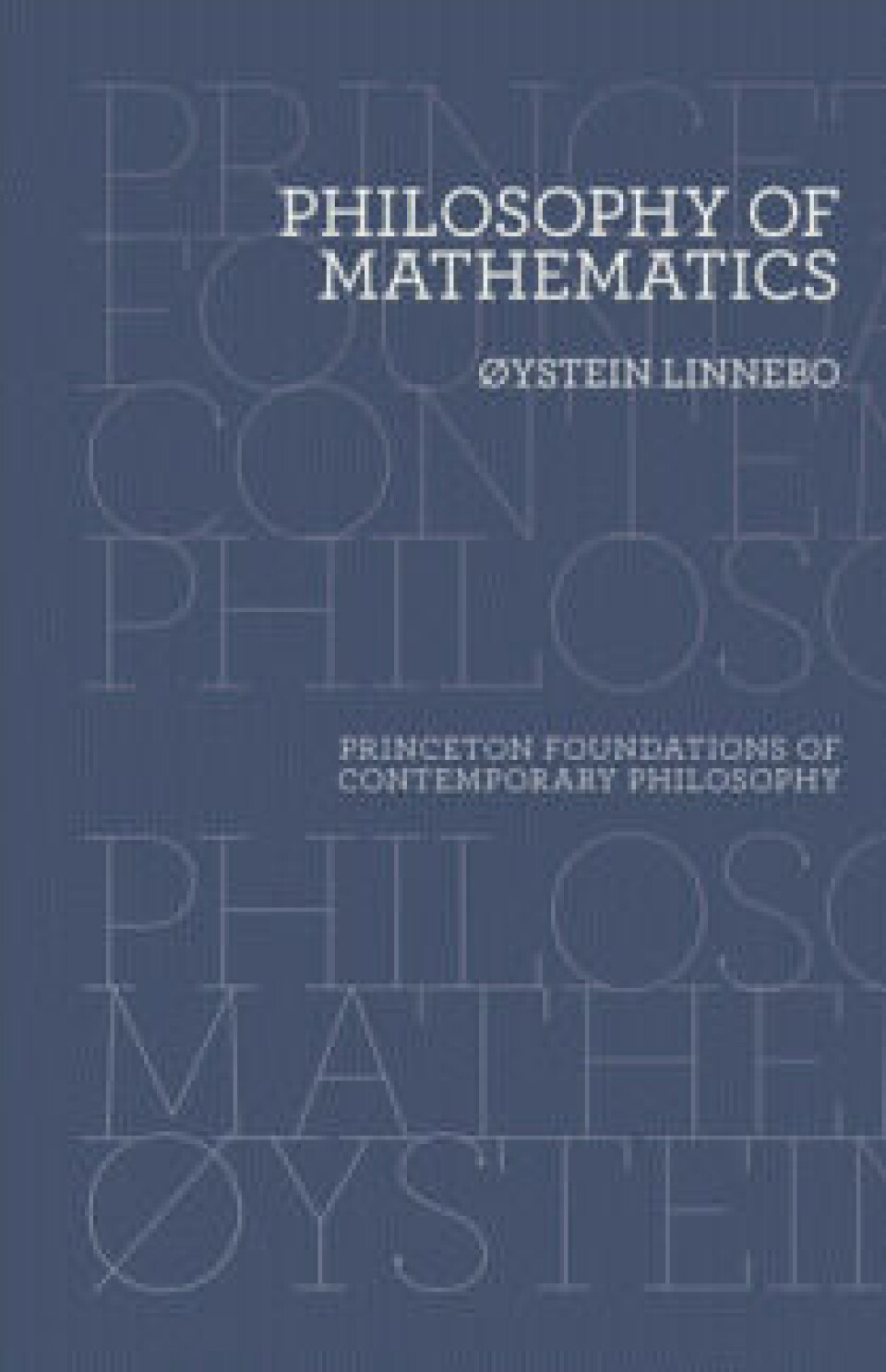 Philosophy of Mathematics av Øystein Linnebo. Princeton University Press, 2017.