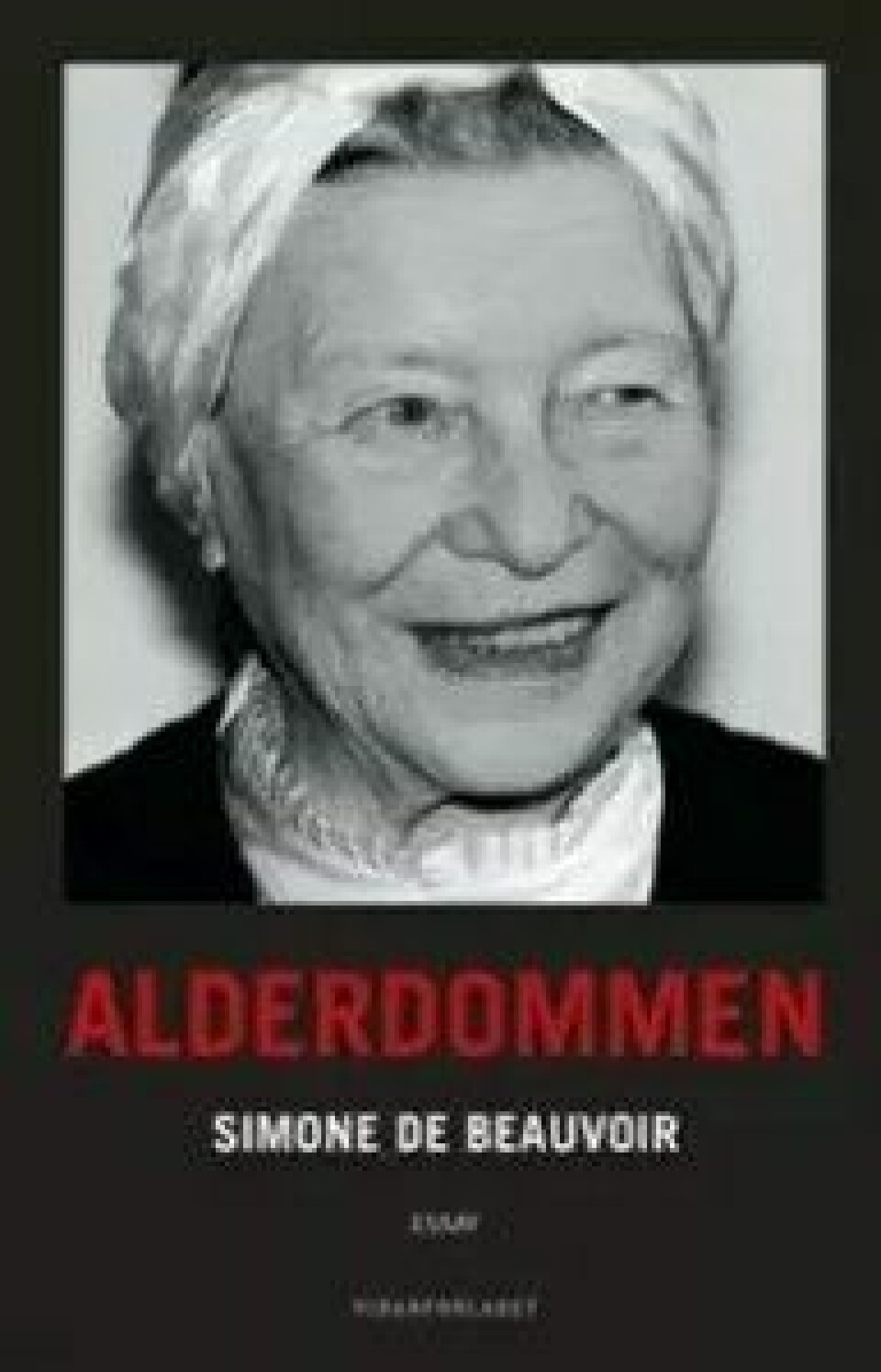Simone de Beauvoir – Alderdommen. Oversatt av Bente Christensen. Vidarforlaget, 2016.