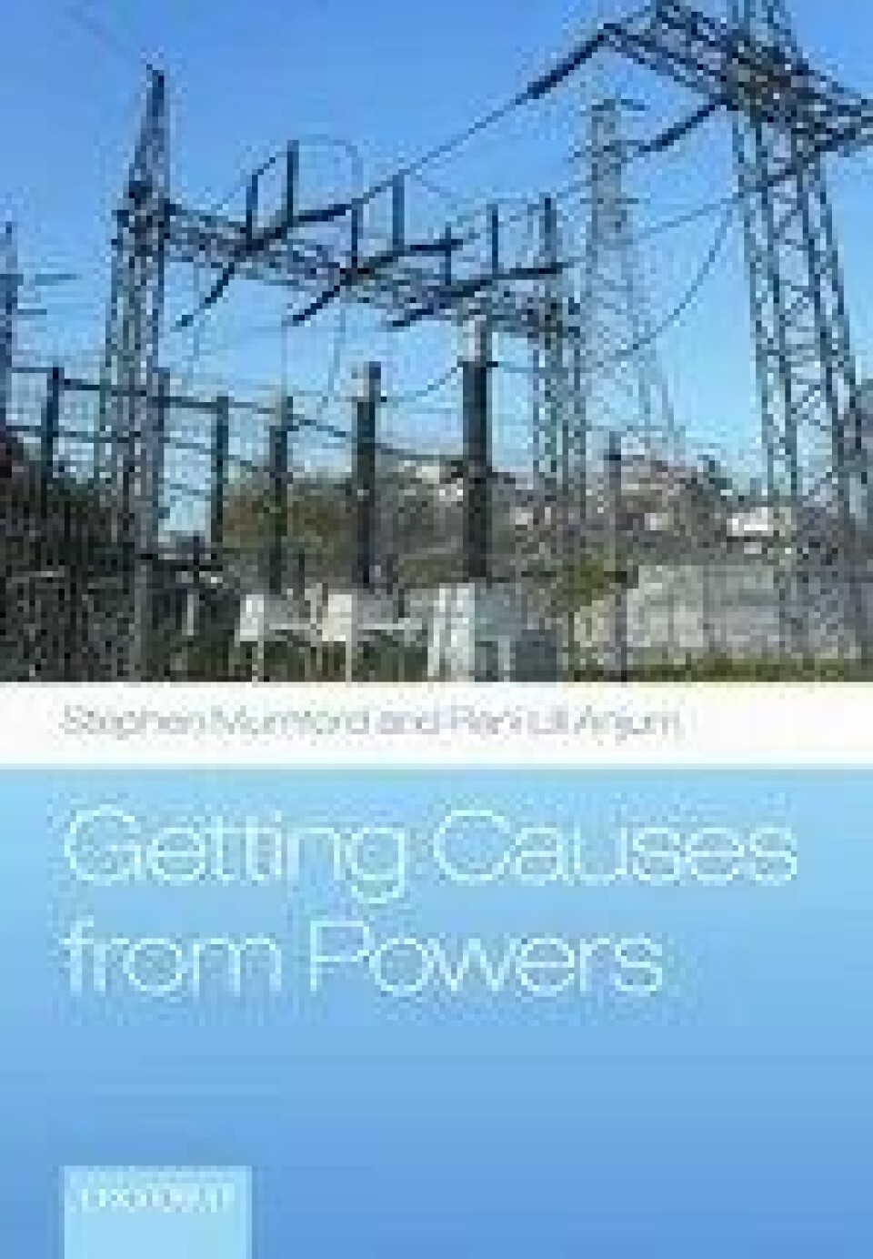 Bok: Getting Causes from Powers – Stephen Mumford og Rani Lill Anjum Bok: Getting Causes from Powers – Stephen Mumford og Rani Lill Anjum