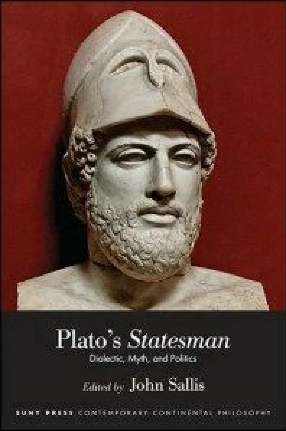 John Sallis (ed.): Plato’s Statesman – Dialectic, Myth, and Politics, SUNY series in Contemporary Continental Philosophy. Albany: State University of New York Press, 2017.