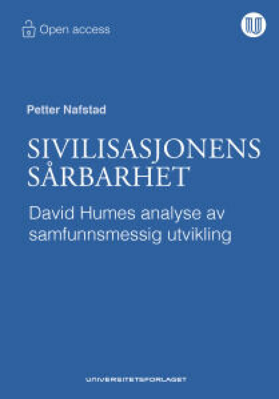 «Sivilisasjonens sårbarhet: David Humes analyse av samfunnsmessig utvikling» av Petter Nafstad