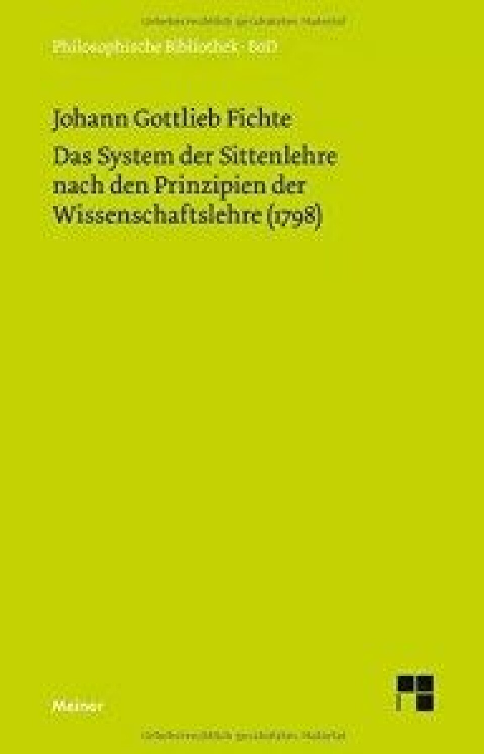 Fichtes System der Sittenlehre. Ein Kooperativer Kommentar av Jean-Christophe Merle og Andreas Schmidt (red.) Fichtes System der Sittenlehre. Ein Kooperativer Kommentar av Jean-Christophe Merle og Andreas Schmidt (red.)