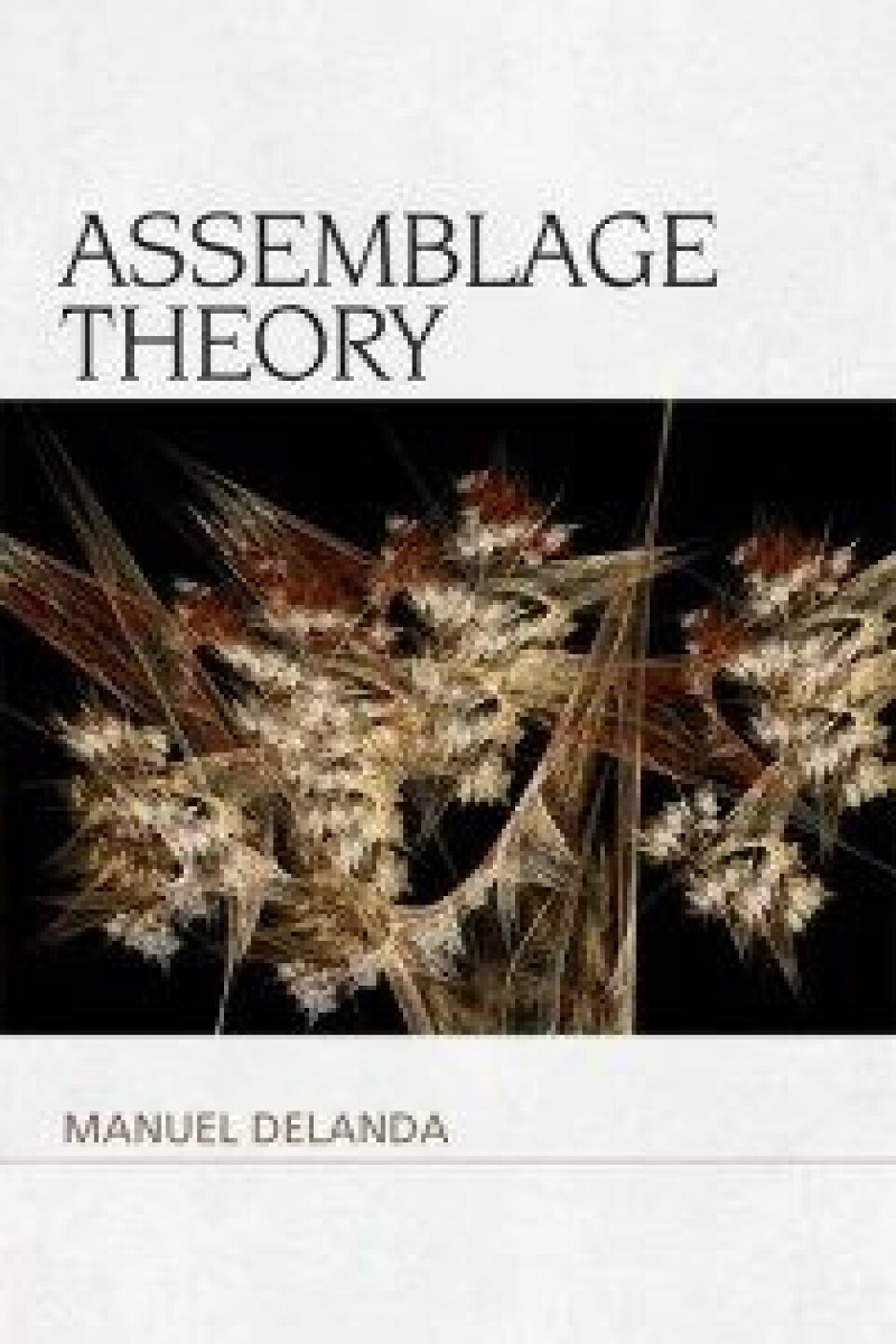 Assemblage Theory, 2016Edinburgh University Press Assemblage Theory, 2016Edinburgh University Press