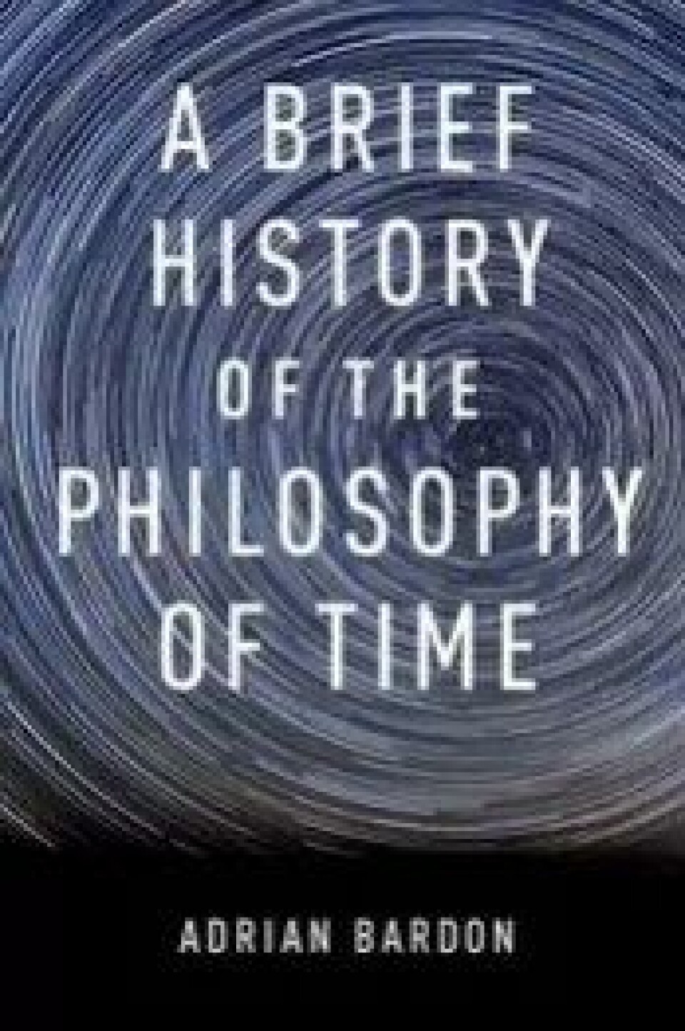 Bok: A Brief History of the Philosophy of Time – Adrian Bardon Bok: A Brief History of the Philosophy of Time – Adrian Bardon