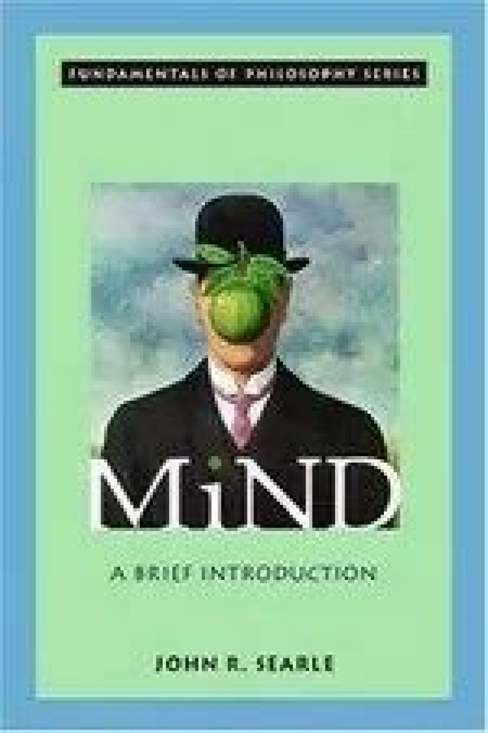 John Searles Mind. A Brief Introduction er enklere enn Jaworskis bok. Den fokuserer ikke i like stor grad på kropp–sinn-problemet, men diskuterer også tema som ubevissthet, selvet, fri vilje og persepsjon.