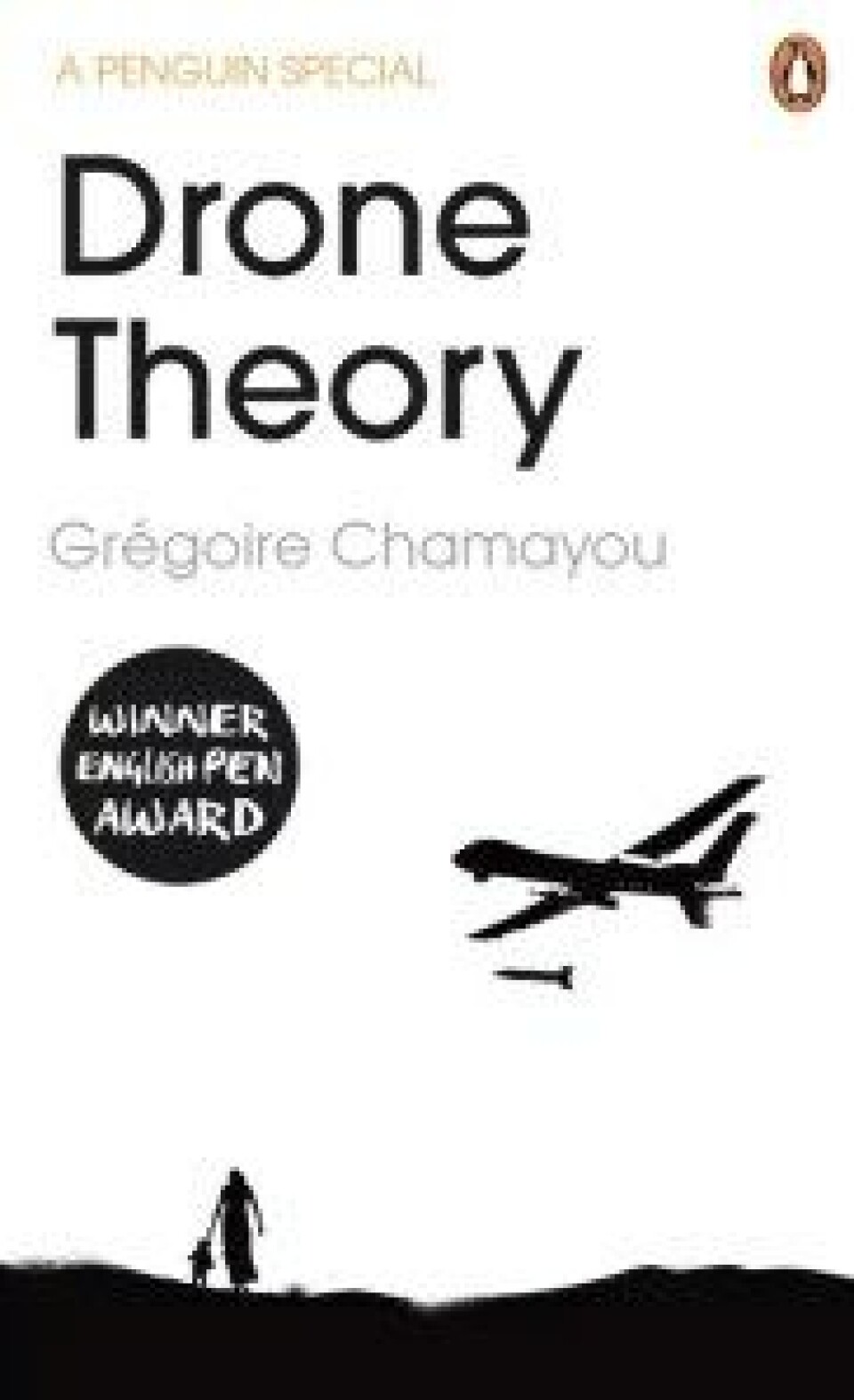 Drone Theory av Gregoire Chamayou, Penguin, 2016. Drone Theory av Gregoire Chamayou, Penguin, 2016.