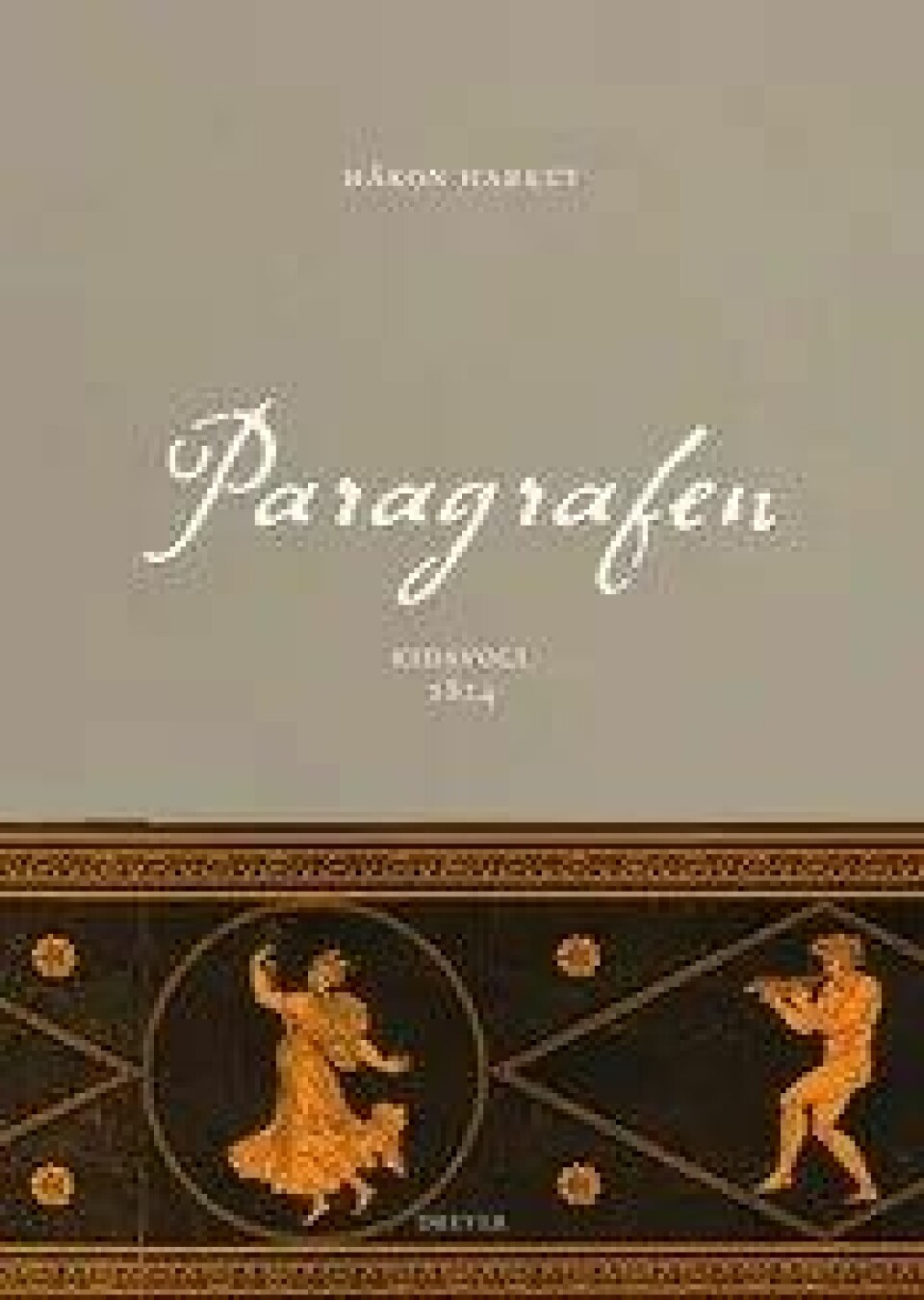 Paragrafen. Eidsvoll 1814, Håkon Harket (Dreyers forlag 2014)