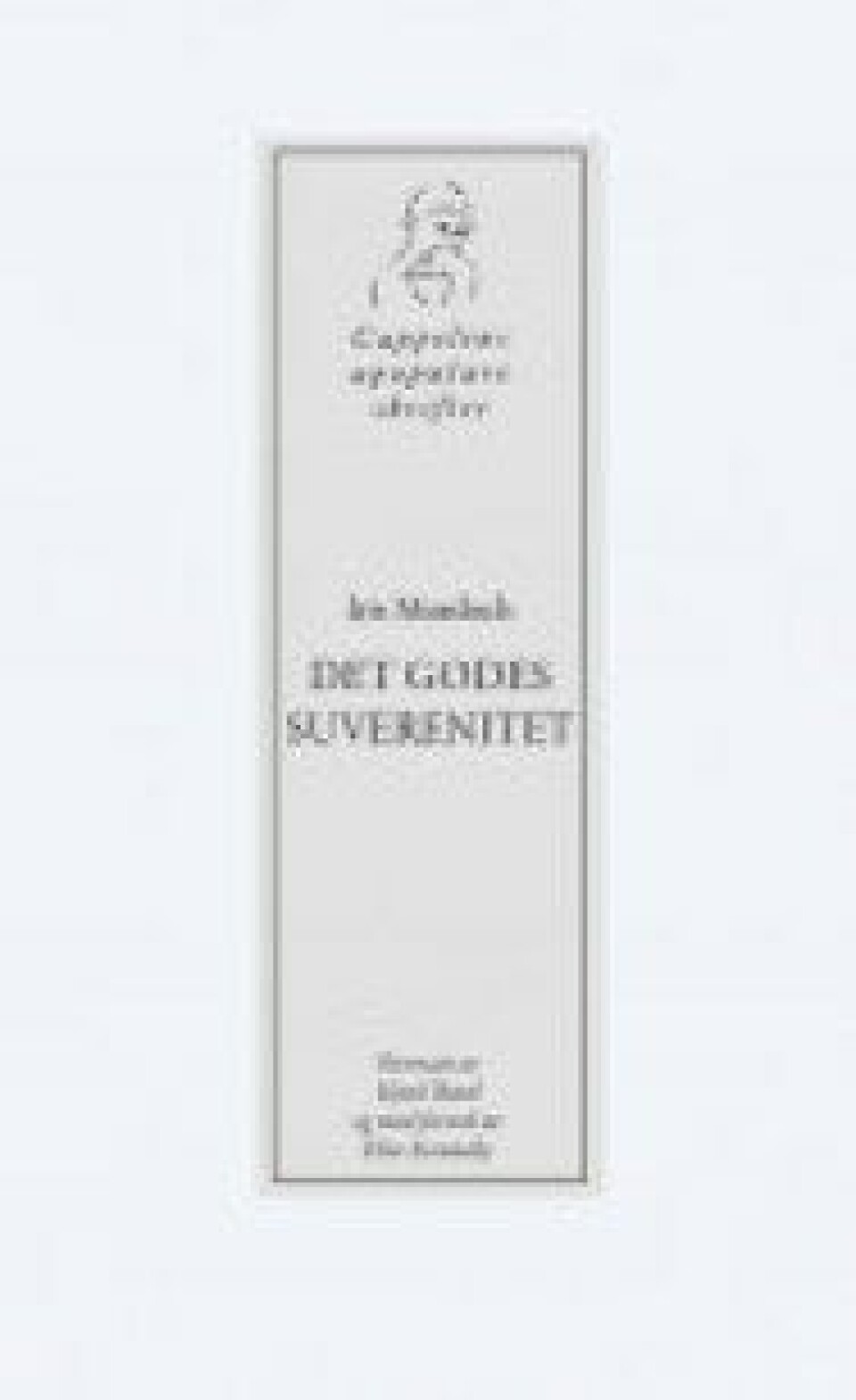 Iris Murdochs Det godes suverenitet kom i norsk oversettelse i 2021 Iris Murdochs Det godes suverenitet kom i norsk oversettelse i 2021
