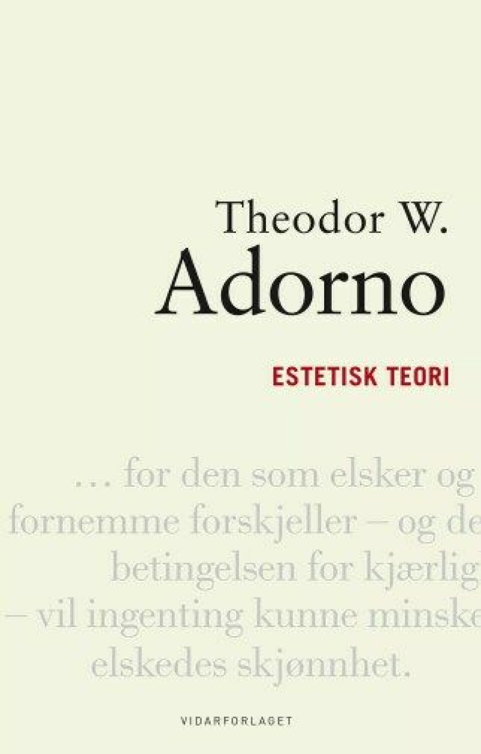 Theodor W. Adorno i norsk drekt, nyutgave av Estetisk teori på Vidaforlaget i 2021 [1998] oversatt av Arild Linneberg.