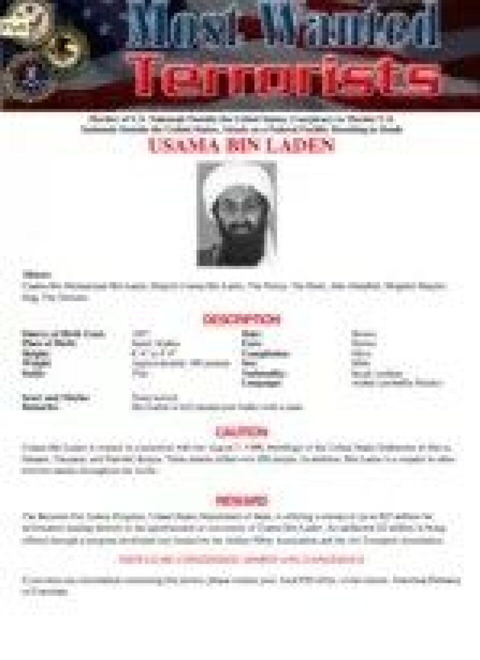FBIs etterlysningsplakat av Osama bin Laden. Figurererte på FBIs hjemmeside frem til bin Ladens død i mai 2011. (Kilde: Museum Tusculanums forlag) FBIs etterlysningsplakat av Osama bin Laden. Figurererte på FBIs hjemmeside frem til bin Ladens død i mai 2011. (Kilde: Museum Tusculanums forlag)