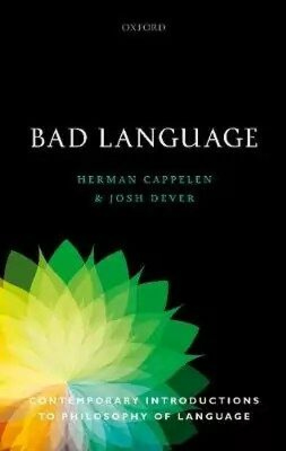 Bad language av Herman Cappelen og Josh Dever (Oxford: Oxford University Press, 2019) Bad language av Herman Cappelen og Josh Dever (Oxford: Oxford University Press, 2019)