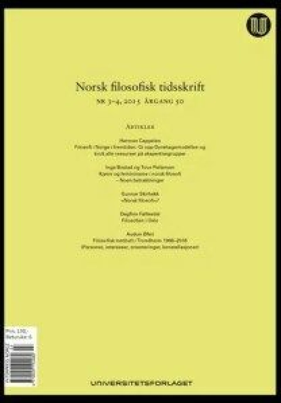 Artikkelen kan leses i sin fulle form i Norsk filosofisk tidsskrift 3-4/2015. Artikkelen kan leses i sin fulle form i Norsk filosofisk tidsskrift 3-4/2015.