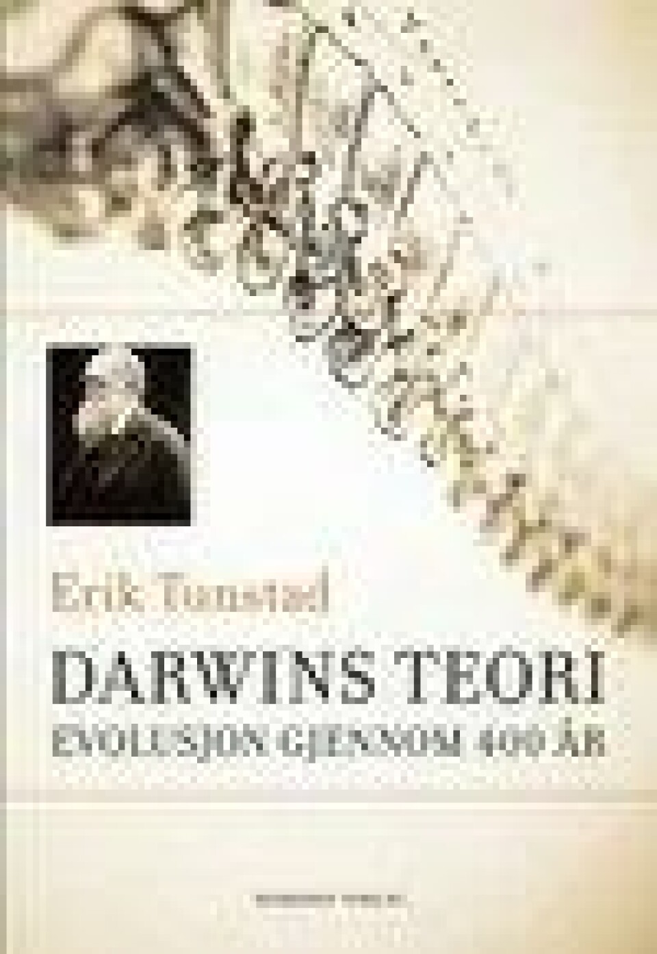 Bok: Darwins teori: Evolusjon gjennom 400 år – av Erik Tunstad.)