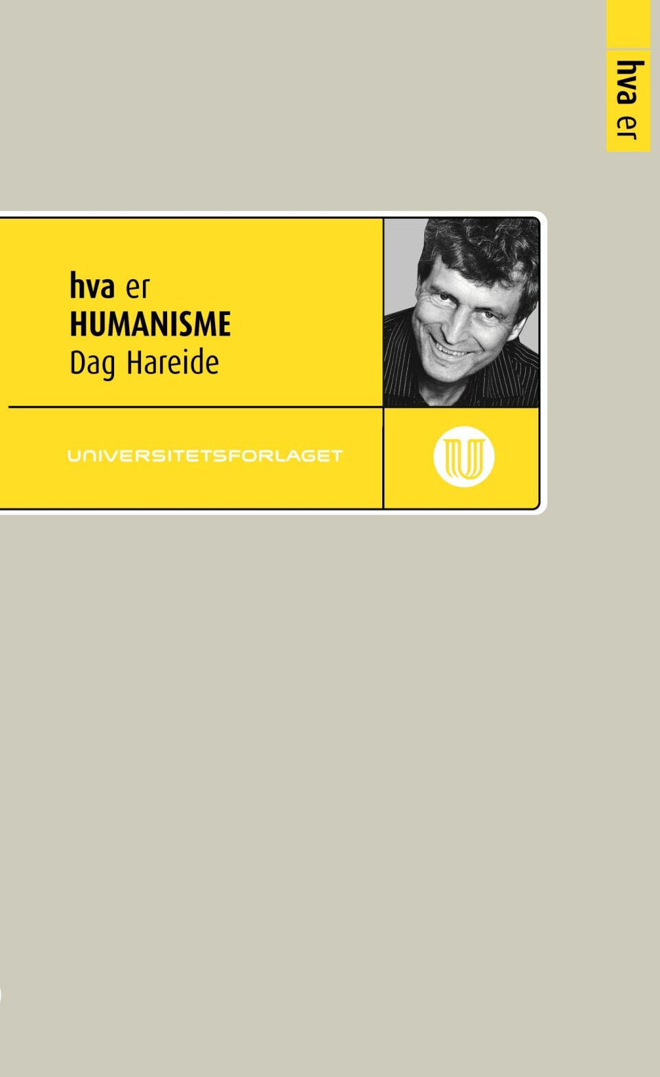 Rektor ved Nansenskolen, Dag Hareide er aktuell med boken Hva er humanisme (Universitetsforlaget 2011)
