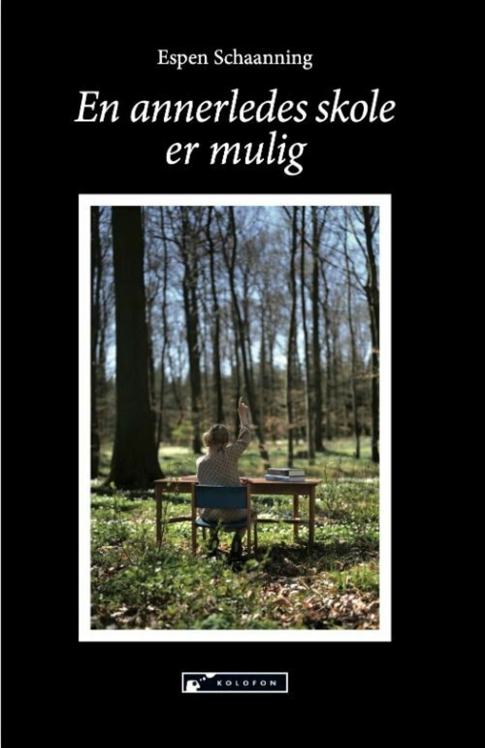 Espen Schaannings bok En annerledes skole er mulig (2022) er en samling bokanmeldelser han har skrevet tidligere.