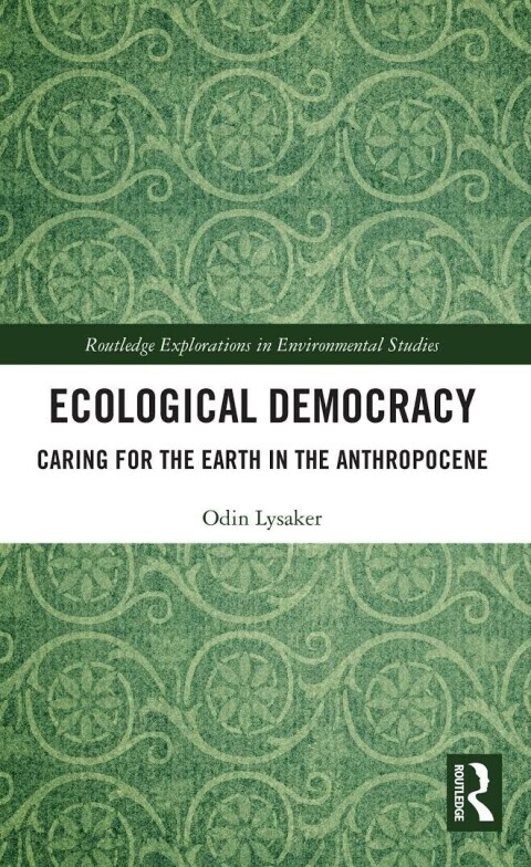 Jeg har skrevet dette essayet i anledning av publiseringen av boken min Ecological Democracy: Caring for the Earth in the Anthropocene (Routledge, 1. desember 2023), der økologisk kjærlighet er en rød tråd.