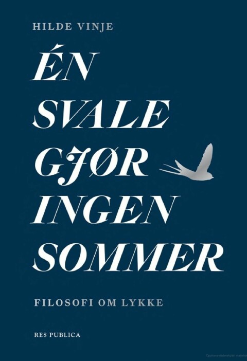 Hilde Vinjes første bokutgivelse Én svale gjør ingen sommer ble utgitt i 2022 og tar for seg et aristotelisk syn på lykke