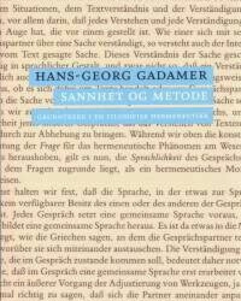 GADAMERS SANNHET OG METODE