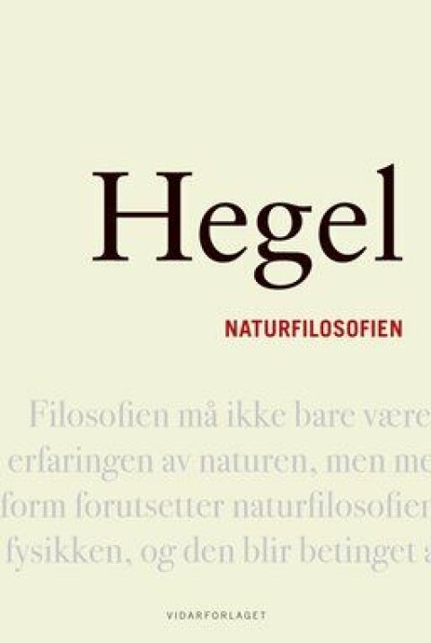 Bok: Naturfilosofien – Georg Wilhelm Friedrich Hegel. Oversatt og innledet av Dag Johnsen, Vidarforlaget 2010.
