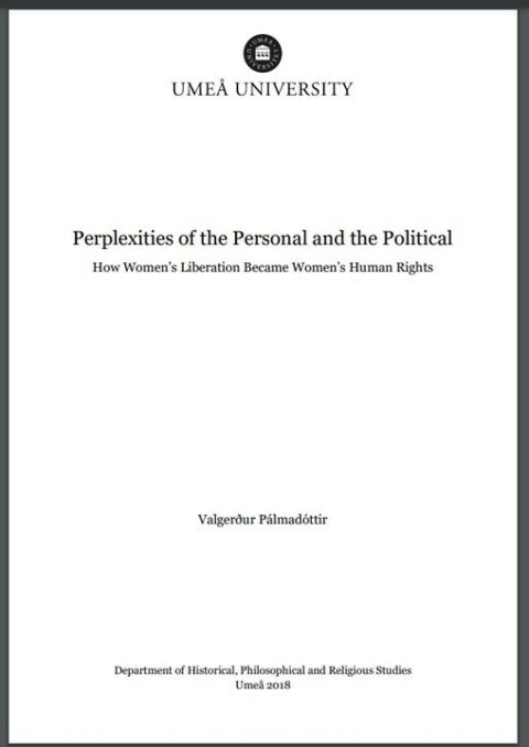 Pálmadóttir försvarade avhandlingen Perplexities of the Personal and the Political: How Women’s Liberation became Women’s Human Rights tidigare i år.
