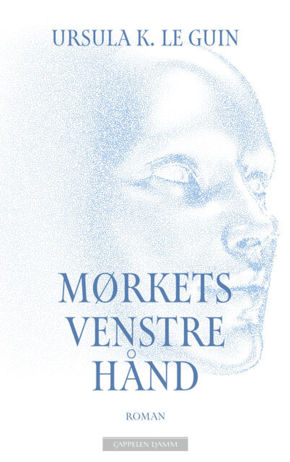 Mørkets venstre hånd av Ursula Le Guin kom i nyoversettelse hos Cappellen Damm i 2025 Mørkets venstre hånd av Ursula Le Guin kom i nyoversettelse hos Cappellen Damm i 2025