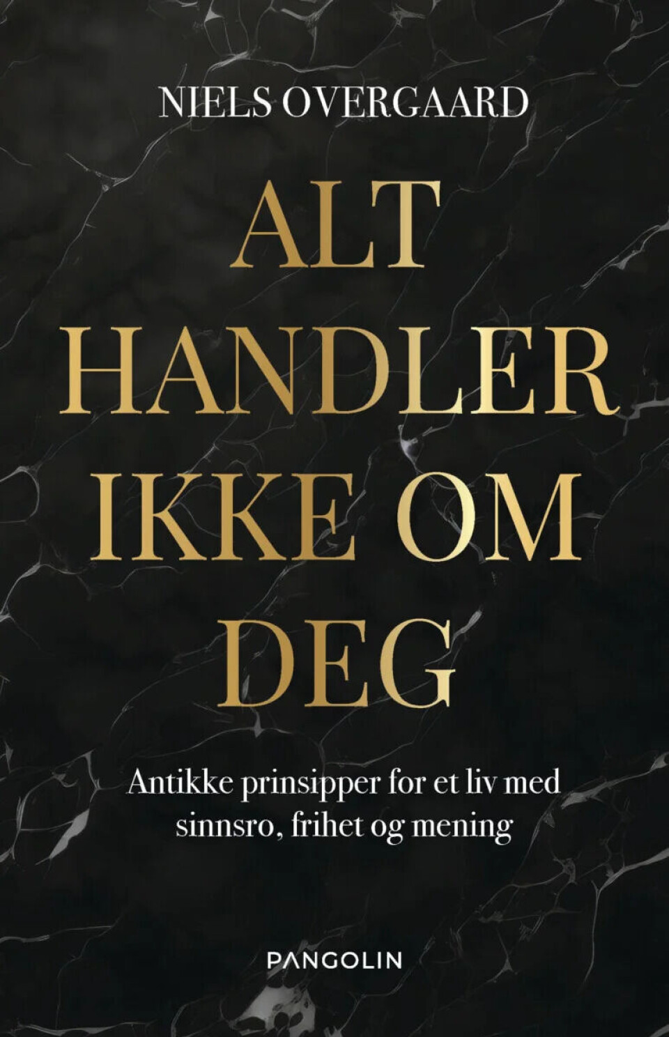 Alt handler ikke om deg av Niels Overgaard kom i norsk oversetteølse på Pangolin Forlag i 2024